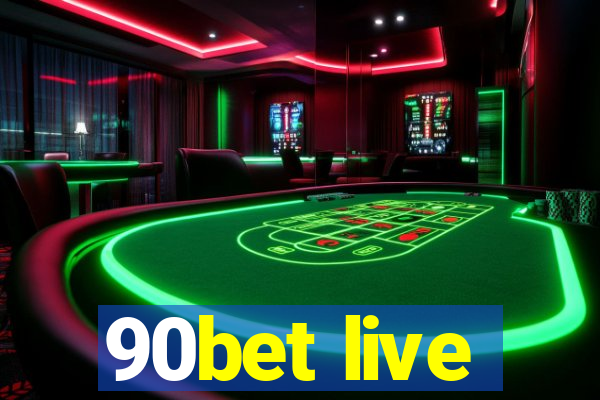 90bet live